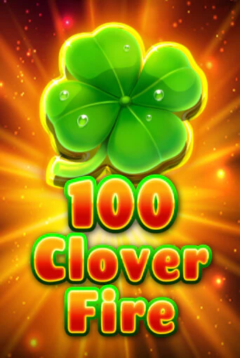 100 Clover Fire популярный слот бесплатная демо-версия | Azino 777