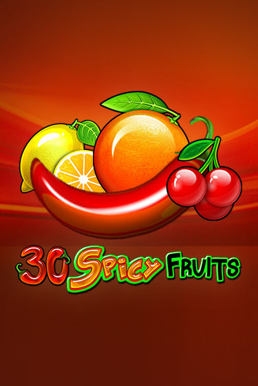 30 Spicy Fruits популярный слот бесплатная демо-версия | Azino 777