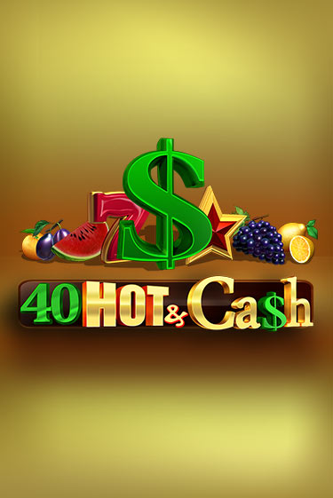 40 Hot & Cash популярный слот бесплатная демо-версия | Azino 777