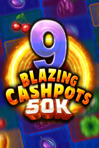 9 Blazing Cashpots 50K популярный слот бесплатная демо-версия | Azino 777