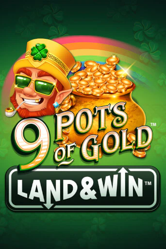 9 Pots of Gold Land & Win™ популярный слот бесплатная демо-версия | Azino 777