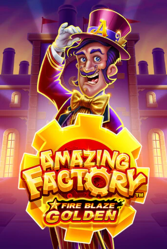 Fire Blaze Golden: Amazing Factory популярный слот бесплатная демо-версия | Azino 777