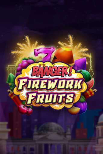 Banger! Firework Fruits популярный слот бесплатная демо-версия | Azino 777