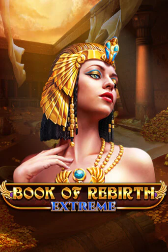 Book Of Rebirth - Extreme популярный слот бесплатная демо-версия | Azino 777
