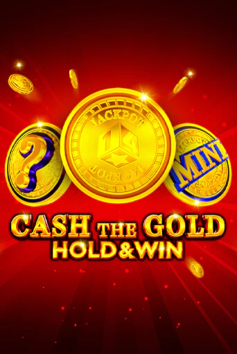 Cash The Gold Hold And Win популярный слот бесплатная демо-версия | Azino 777
