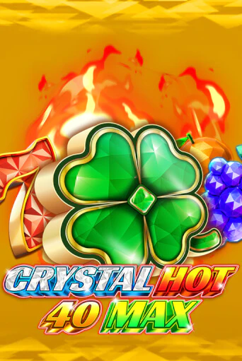 Crystal Hot 40 Max популярный слот бесплатная демо-версия | Azino 777