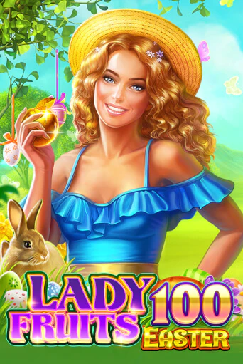 Lady Fruits Easter 100 популярный слот бесплатная демо-версия | Azino 777