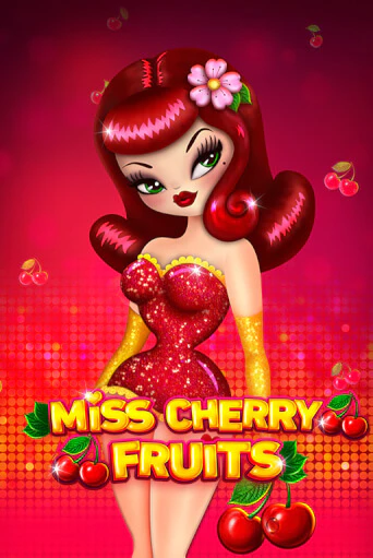 Miss Cherry Fruits популярный слот бесплатная демо-версия | Azino 777