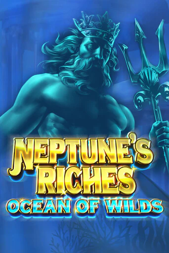 Neptune's Riches: Ocean of Wilds популярный слот бесплатная демо-версия | Azino 777