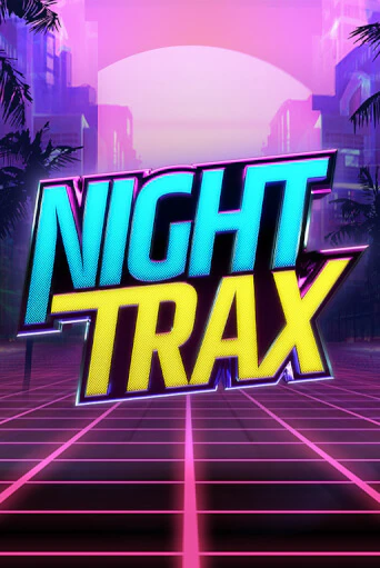 Night Trax популярный слот бесплатная демо-версия | Azino 777