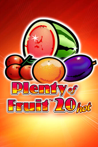 Plenty of Fruit 20 Hot популярный слот бесплатная демо-версия | Azino 777