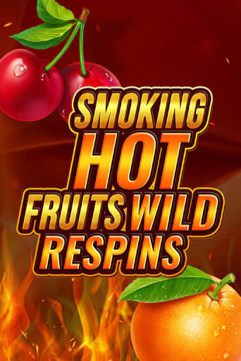 Smoking Hot Fruit Wild Respin популярный слот бесплатная демо-версия | Azino 777