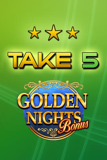 Take 5 Golden Nights популярный слот бесплатная демо-версия | Azino 777