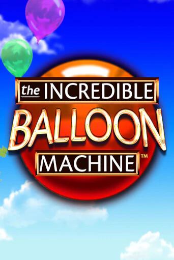 The Incredible Balloon Machine популярный слот бесплатная демо-версия | Azino 777