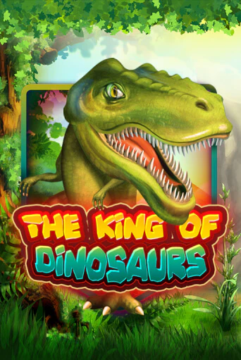 The King of Dinosaurs популярный слот бесплатная демо-версия | Azino 777