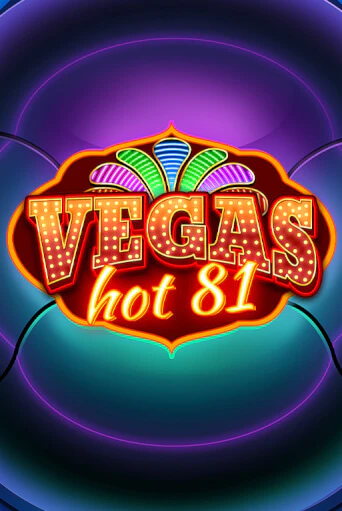 Vegas Hot 81 популярный слот бесплатная демо-версия | Azino 777